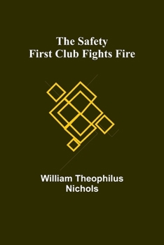 Paperback The Safety First Club fights fire Book