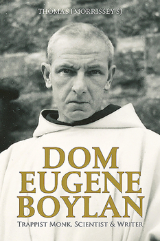 Paperback DOM Eugene Boylan: Trappist Monk, Scientist and Writer Book