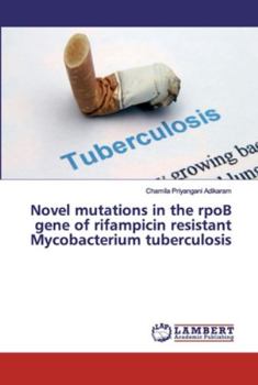 Paperback Novel mutations in the rpoB gene of rifampicin resistant Mycobacterium tuberculosis Book