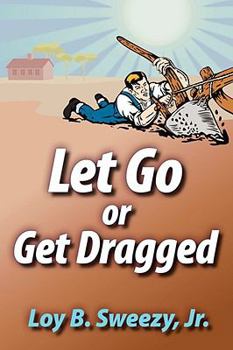 Paperback Let Go or Get Dragged Book