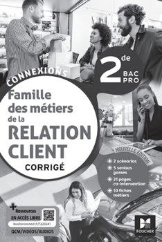 Paperback Connexions - LA RELATION CLIENT 2de BAC Pro - Éd. 2023 - Corrigé [French] Book