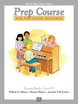 Paperback Alfred's Basic Piano Prep Course Lesson Book, Bk F: For the Young Beginner (Alfred's Basic Piano Library, Bk F) Book