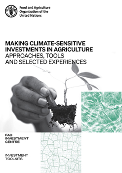 Paperback Making Climate-sensitive Investments in Agriculture: Approaches, Tools and Selected Experiences Book