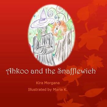 Paperback Ahkoo and the Snafflewich Book