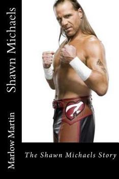 Paperback Shawn Michaels: The Shawn Michaels Story Book