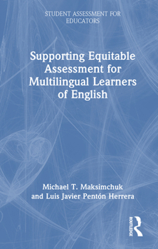 Supporting Equitable Assessment for Multilingual Learners of English (Student Assessment for Educators)