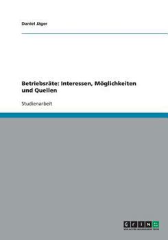 Paperback Betriebsr?te: Interessen, M?glichkeiten und Quellen [German] Book