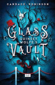 Quinsey Wolfe's Glass Vault - Book #1 of the Wicked Souls