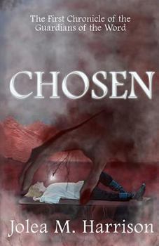Chosen - Book #1 of the Guardians of the Word