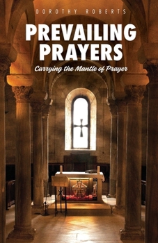 Prevailing Prayers: Carrying the Mantle of Prayer B0CP4ZP315 Book Cover