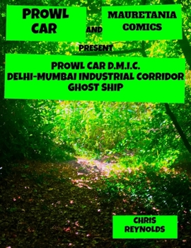 Paperback Prowl Car D.M.I.C. Delhi-Mumbai Industrial Corridor Ghost Ship Book