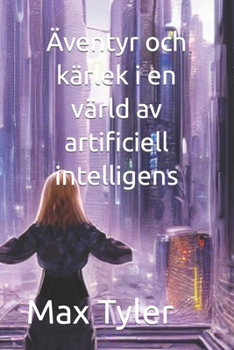 Paperback Äventyr och kärlek i en värld av artificiell intelligens [Swedish] Book