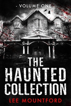 Paperback The Haunted Collection: Volume I Book