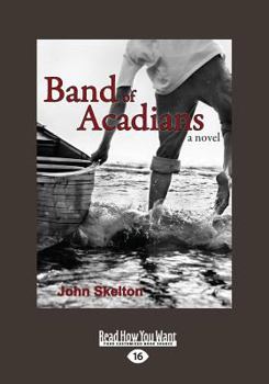 Paperback Band of Acadians: A Novel (Large Print 16pt) [Large Print] Book
