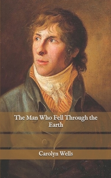 Paperback The Man Who Fell Through the Earth Book