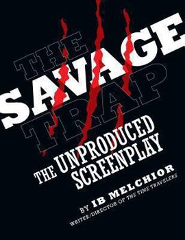 Paperback The Savage Trap: The Unproduced Screenplay Book