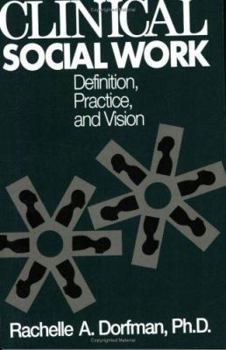 Paperback Clinical Social Work: Definition, Practice And Vision Book