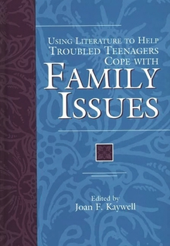 Hardcover Using Literature to Help Troubled Teenagers Cope with Family Issues Book