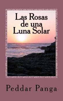 Paperback Las Rosas de una Luna Solar [Spanish] Book