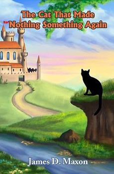 Paperback The Cat That Made Nothing Something Again Book