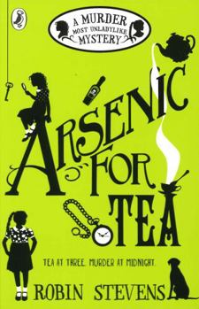 Arsenic for Tea - Book #2 of the Murder Most Unladylike