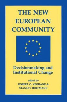 Paperback The New European Community: Decisionmaking And Institutional Change Book