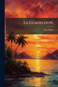 Paperback La Guadeloupe [French] Book