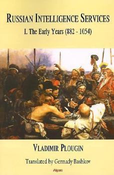 Paperback Russian Intelligence Services, Vol. 1: The Early Years (882-1069) Book
