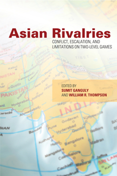 Paperback Asian Rivalries: Conflict, Escalation, and Limitations on Two-Level Games Book