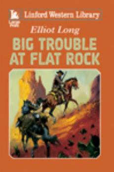 Paperback Big Trouble at Flat Rock [Large Print] Book