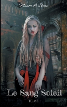 Paperback Le Sang Soleil: Tome 1 [French] Book