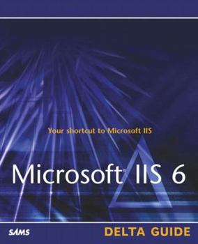 Paperback Microsoft IIS 6 Delta Guide Book