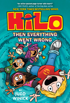 Then Everything Went Wrong - Book #5 of the Hilo