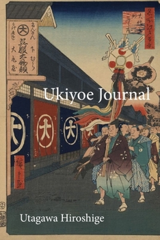 Utagawa Hiroshige Ukiyoe JOURNAL: Marching past a clothing shop: Timeless Ukiyoe Journal/Notebook/Planner/Diary/Logbook/Writing book - Japanese Woodblock Print, Classic Edo Era Ukiyoe