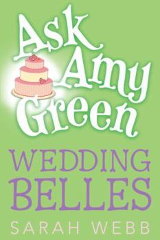 Hardcover Ask Amy Green: Wedding Belles Book