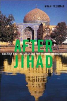 Hardcover After Jihad: America and the Struggle for Islamic Democracy Book