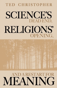 Paperback Science's Dead End, Religions' Opening, and a Restart for Meaning Book
