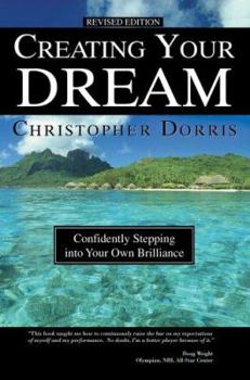 Hardcover Creating Your Dream: Confidently Stepping into Your Own Brilliance Book