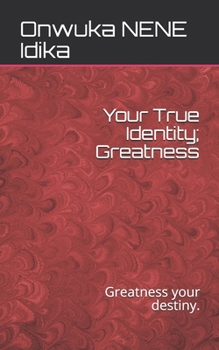 Paperback Your True Identity; Greatness Book