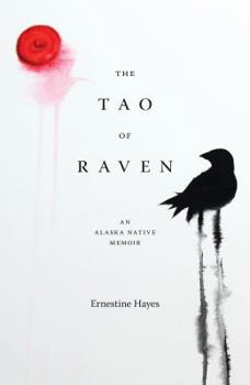 Paperback The Tao of Raven: An Alaska Native Memoir Book