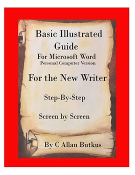 Paperback Basic Illustrated Guide for Microsoft Word: For the new writer Book