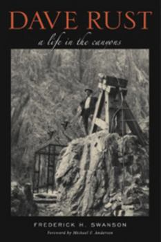 Paperback Dave Rust: A Life in the Canyons Book