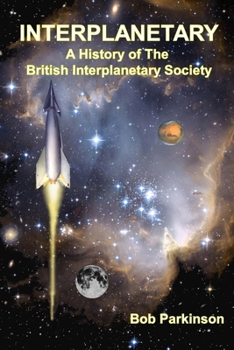Paperback Interplanetary: A History of the British Interplanetary Society Book