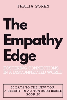 Paperback The Empathy Edge: Fostering Connections in a Disconnected World Book