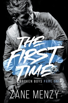 The First Time (Broken Boys) - Book #1 of the Broken Boys