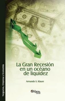 Paperback La Gran Recesion en un oceano de liquidez [Spanish] Book