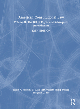 American Constitutional Law: Volume II: The Bill of Rights and Subsequent Amendments