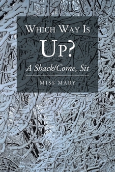 Paperback Which Way Is Up?: A Shack-Come, Sit Book
