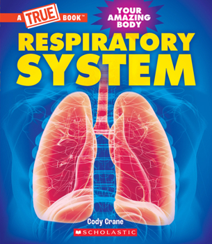 Hardcover Respiratory System (a True Book: Your Amazing Body) Book