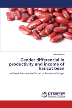 Paperback Gender differencial in productivity and income of haricot bean Book